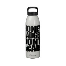Honey Badger Don't Care Bottle Drinking Bottles