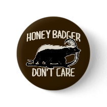 honey badger don't care pins