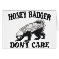 HONEY BADGER DON'T CARE GREETING CARD