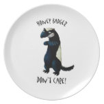 Honey Badger don't Care! Dinner Plate