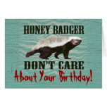 Honey Badger Don't Care Funny Birthday Card cards