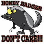 HONEY BADGER DONT CARE FUNNY CARTOON PHOTO SCULPTURES
