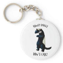Honey Badger don't Care! Keychain