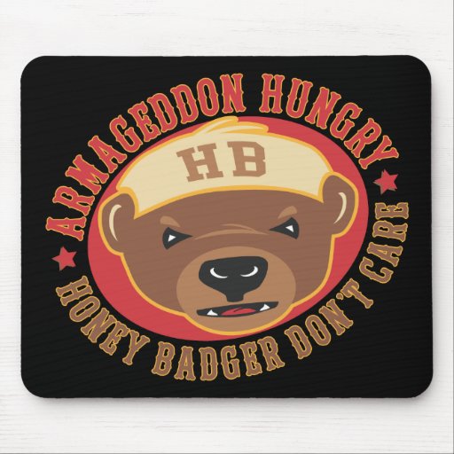 Honey Badger Don't Care! Mouse Pad