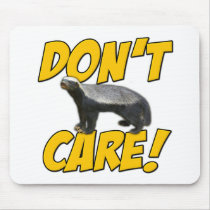 Honey Badger Don't Care Mouse Pads