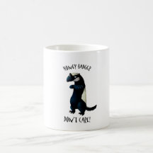 Honey Badger don't Care! Mugs