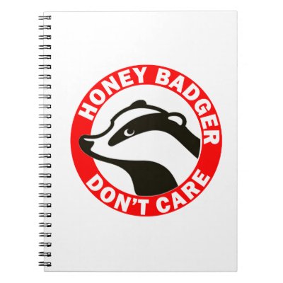 Honey Badger Don&#39;t Care Spiral Notebook