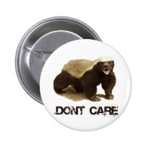 Honey Badger Don't Care Pinback Buttons