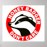 Honey Badger Don't Care posters