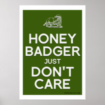 Honey Badger Don't Care Poster