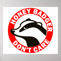 Honey Badger Don't Care Poster