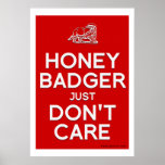 Honey Badger Don't Care Poster