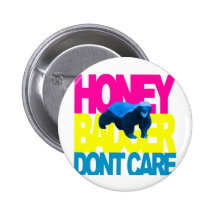 Honey Badger Dont Care South Beach Buttons