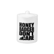 Honey Badger  Don't Care Teapot