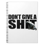 Honey Badger Don't Give A ... Notebook