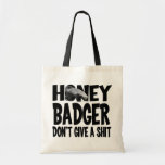 Honey Badger Don't Give a SHIT Canvas Bags