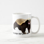 Honey Badger don't give a shit Coffee Mugs