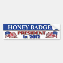 Honey Badger for President in 2012 Bumper Stickers