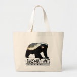 Honey Badger - I takes what I wants Canvas Bags