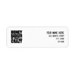 Honey Badger Is Just Crazy Labels