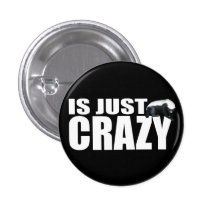 Honey Badger Is Just Crazy Pin