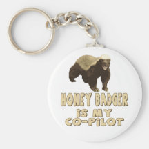 Honey Badger Is My Co-Pilot Key Chain