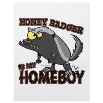 honey badger is my homeboy full color flyer