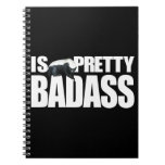 Honey Badger Is Pretty Badass Notebook