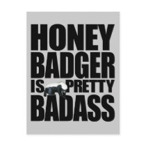 Honey Badger Is Pretty Badass Postcard