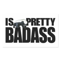 Honey Badger Is Pretty Badass Sticker