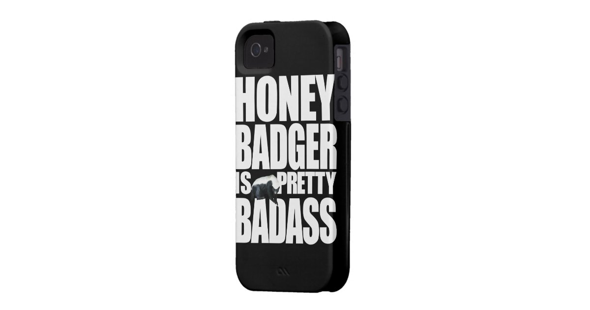 Honey Badger Is Pretty Badass Tough™ iPhone 4 Case | Zazzle
