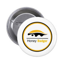 Honey Badger - It Just Don't Care Pinback Button