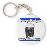 honey badger look out stupid blue keychains