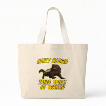 Honey Badger Takes What He Wants Tote Bags