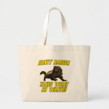 Honey Badger Takes What He Wants Tote Bags