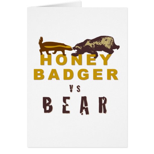 Honey Badger vs Bear Card Zazzle