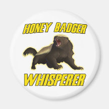 Honey Badger Whisperer Fridge Magnets