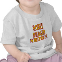 Honey Badger Whisperer Tees
