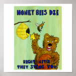 Honey Bees Die posters
