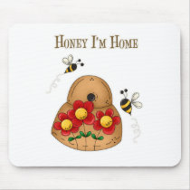 Honey I'm Home mousepads