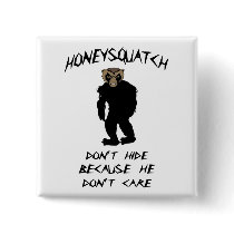Honey Squatch Don’t Hide Pin