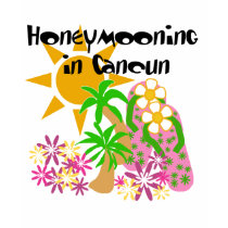 Honeymooning in Cancun t-shirts