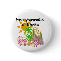 Honeymooning in Hawaii buttons by weddingsareus Honeymooning in Hawaii buttons