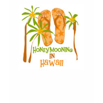 Honeymooning in Hawaii t-shirt