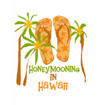 Honeymooning in Hawaii t-shirts