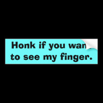 Honk if.. Bumper Sticker bumper stickers