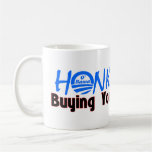 Honk If I'm Buying Your Healthcare Coffee Mug