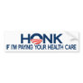 Honk If I'm Paying Your Health Care Bumper Stickers