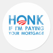 HONK IF I'M PAYING YOUR MORTGAGE Faded.png Round Sticker