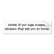 Honk if you hate bossy bumper stickers!